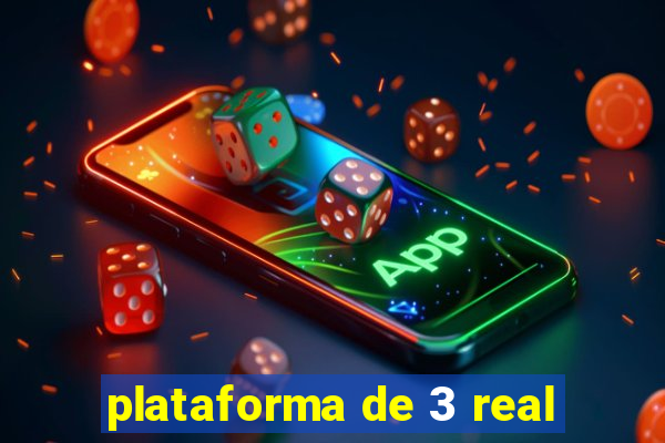 plataforma de 3 real